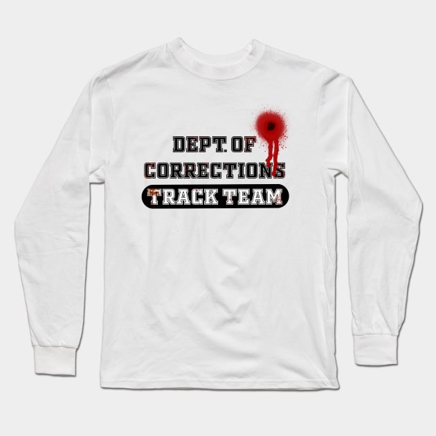 Department of Corrections Track Team Funny Jail Inmate Long Sleeve T-Shirt by IntrendsicStudios